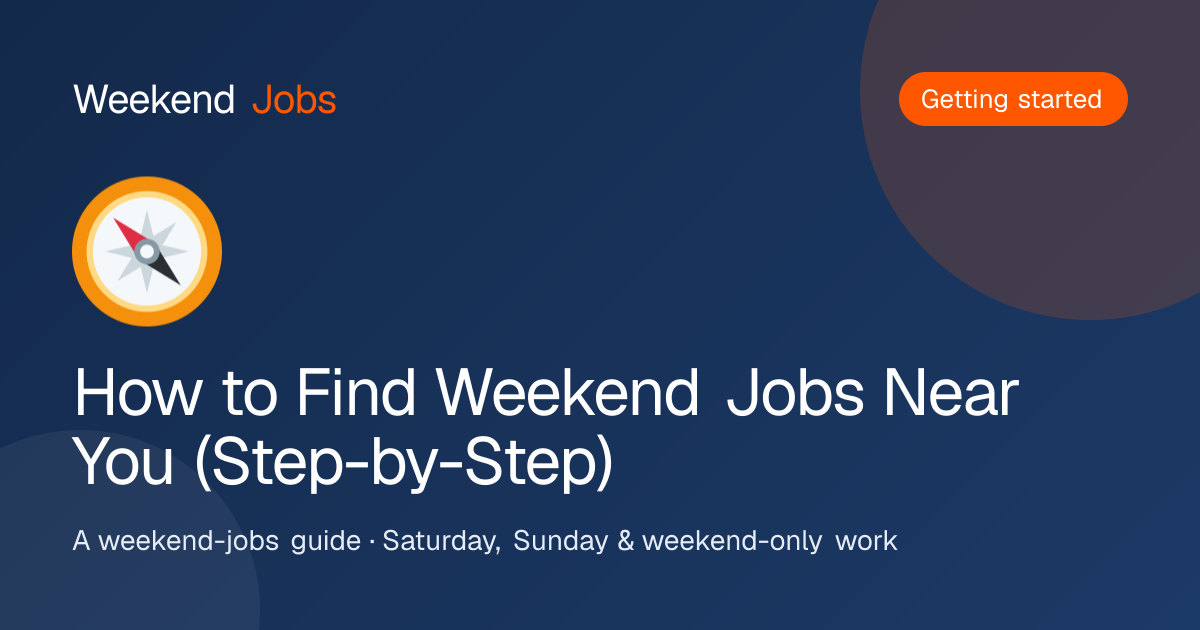 How to Find Weekend Jobs Near You (Step-by-Step) — Weekend Jobs guide