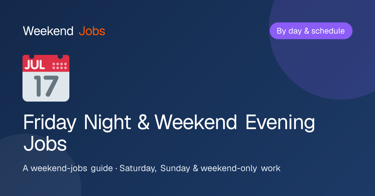 Friday Night & Weekend Evening Jobs — Weekend Jobs guide