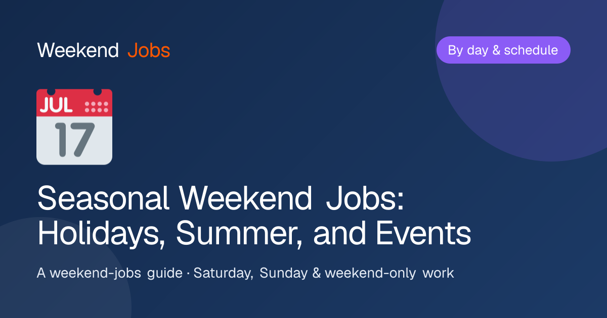 Seasonal Weekend Jobs: Holidays, Summer, and Events — Weekend Jobs guide